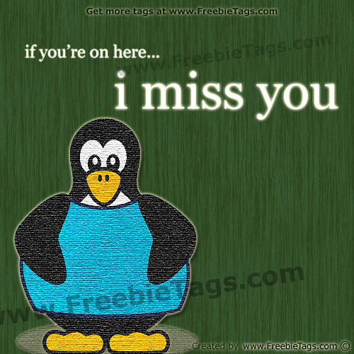 If you are on here I miss you facebook tag