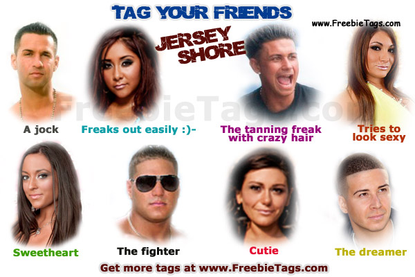 Tag my friends with jersey shore characters Facebook tag