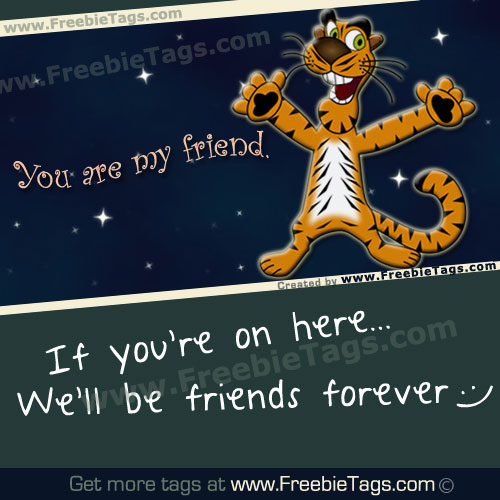 Tag your friends - We will be friends forever facebook tag
